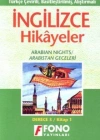 Türkçe Çevirili, Basitleştirilmiş, Alıştırmalı İngilizce Hikayeler| Arabistan Geceleri; Derece 3 / Kitap 3